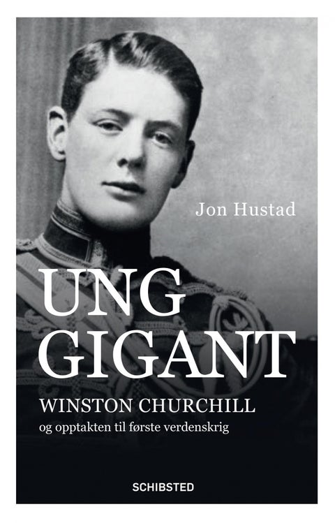Ung gigant - Winston Churchill og opptakten til første verdenskrig