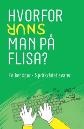 Hvorfor snur man på flisa? - folk spør - Språkrådet svarer