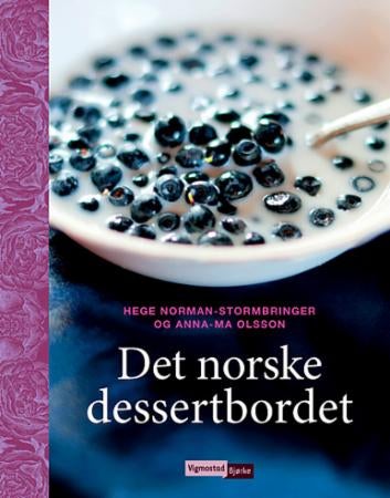 Det norske dessertbordet - herligheter til hverdag og høytid