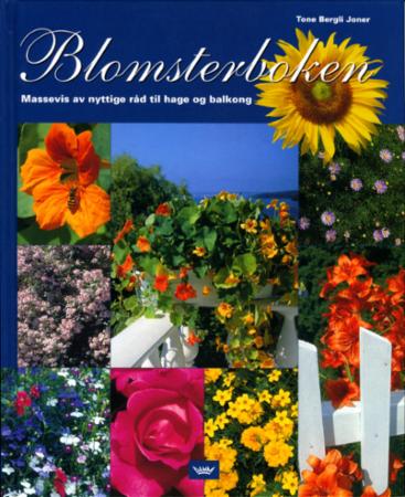 Blomsterboken - massevis av nyttige råd til hage og balkong