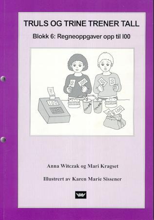 Truls og Trine trener tall - blokk 6 : regneoppgaver opp til 100