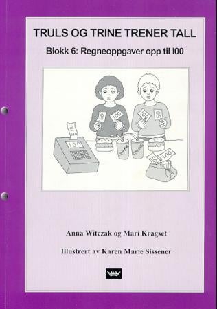 Truls og Trine trener tall - blokk 6 : regneoppgaver opp til 100