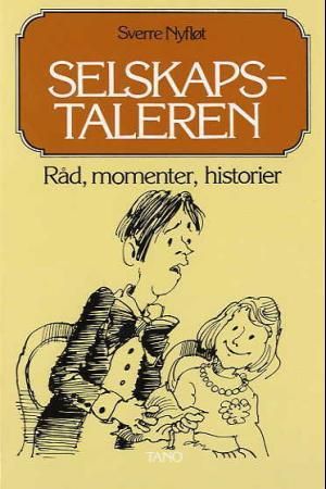 Selskapstaleren - råd, momenter, historier