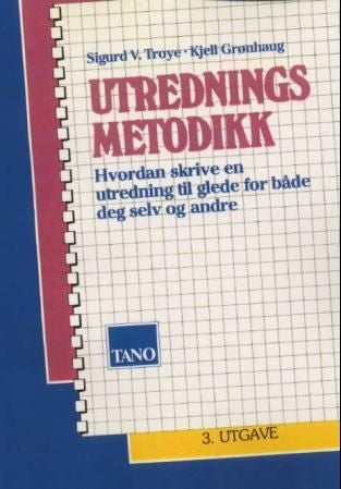 Utredningsmetodikk - hvordan skrive en utredning til glede for både deg selv og andre