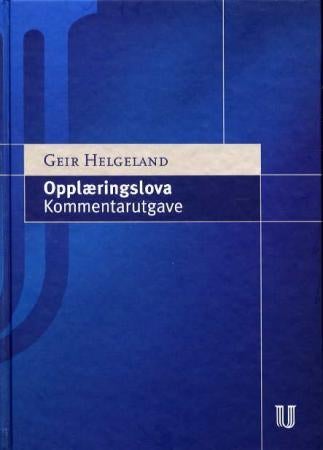 Opplæringslova - lov om grunnskolen og den videregåande opplæringa av 17. juli 1998 nr. 61 : kommentarutgave
