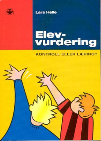 Elevvurdering - kontroll eller læring?
