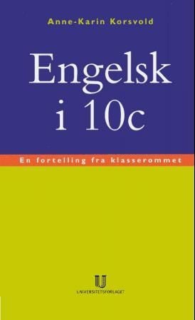 Engelsk i 10c - en fortelling fra klasserommet