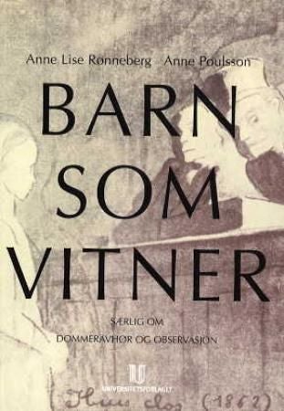 Barn som vitner - særlig om dommeravhør og observasjon