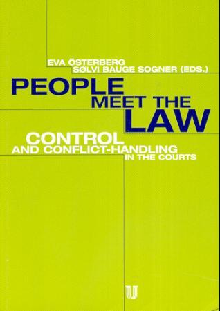 People meet the law - control and conflict-handling in the courts : the Nordic countries in the post-reformation and pre-i