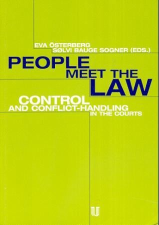 People meet the law - control and conflict-handling in the courts : the Nordic countries in the post-reformation and pre-i