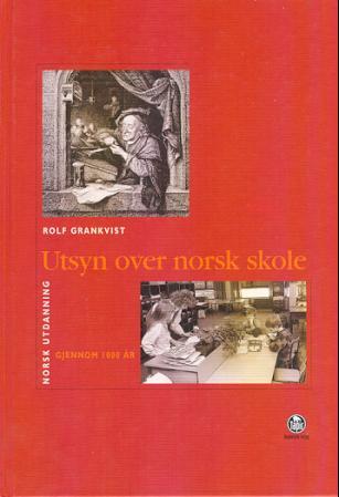 Utsyn over norsk skole - norsk utdanning gjennom 1000 år