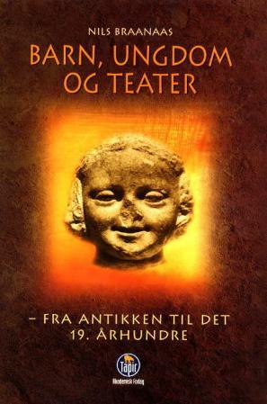 Barn, ungdom og teater - fra antikken til det 19. århundre