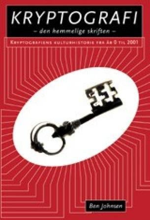 Kryptografi - den hemmelige skriften : kryptografiens kulturhistorie fra år 0 til 2001