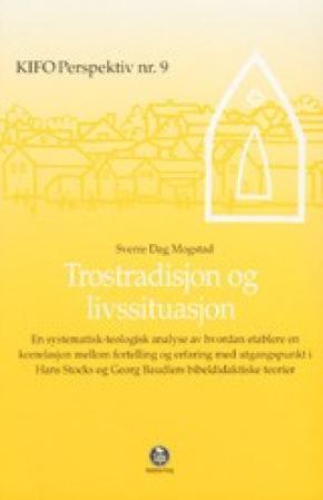 Trostradisjon og livssituasjon - en systematisk-teologisk analyse av hvordan etablere en korrelasjon mellom fortelling og erfaring me