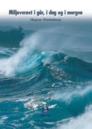 Miljøvernet i går, i dag og i morgen