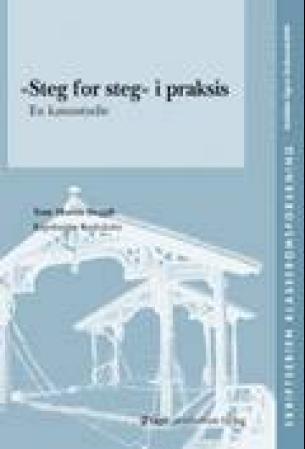Steg for steg i praksis - en kasusstudie