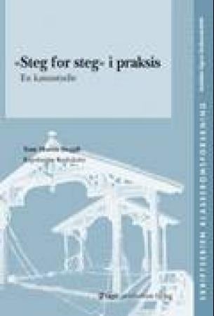 Steg for steg i praksis - en kasusstudie