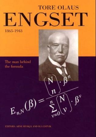 Tore Olaus Engset 1865-1943 - the man behind the formula