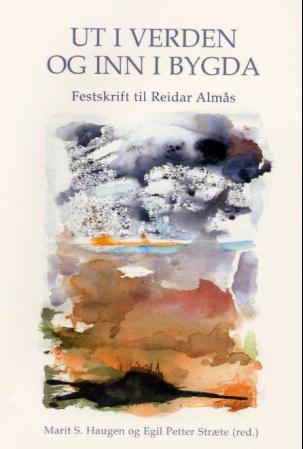 Ut i verden og inn i bygda - festskrift til Reidar Almås