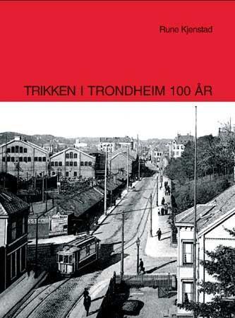 Trikken i Trondheim 100 år
