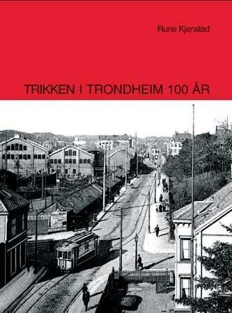 Trikken i Trondheim 100 år