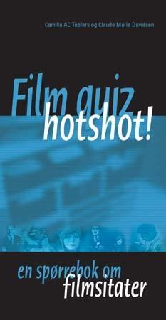 Film quiz, hotshot! - en spørrebok om filmsitater