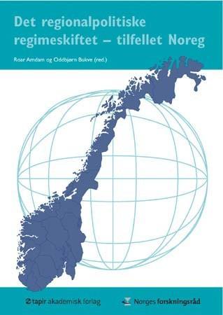 Det regionalpolitiske regimeskiftet - tilfellet Noreg