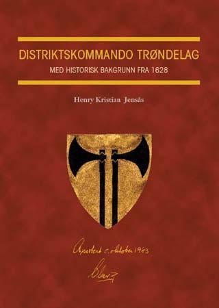 Distriktskommando Trøndelag - med historisk bakgrunn fra 1628