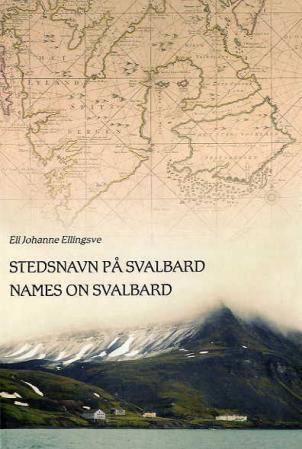 Bilde av Stedsnavn På Svalbard = Names On Svalbard Av Eli Johanne Ellingsve