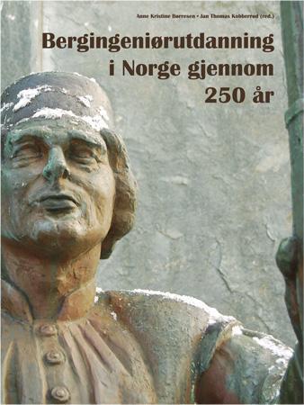 Bergingeniørutdanning i Norge gjennom 250 år
