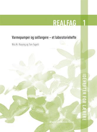 Realfag 1 - varmepumper og solfangere - et laboratoriehefte