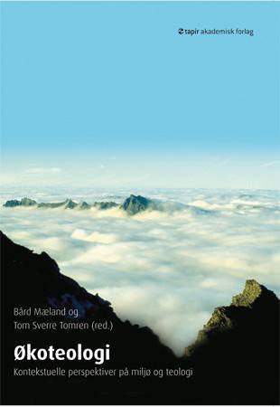 Økoteologi - kontekstuelle perspektiver på miljø og teologi