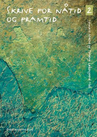 Skrive for nåtid og framtid 2 - skriving og rettleiing i høgre utdanning