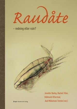 Raudåte - redning eller ruin?