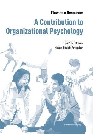 Flow as a resource - a contribution to organizational psychology