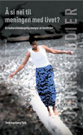 Å si nei til meningen med livet? - en kulturvitenskapelig analyse av barnfrihet