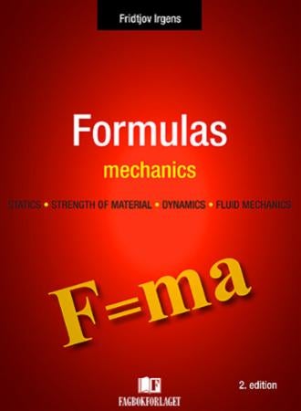 Formulas in mechanics - statics, strength of material, dynamics, fluid mechanics