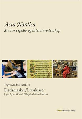 Dødsmasker/livssksisser - jegets figurer i Henrik Wergelands Hassel-Nødder