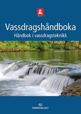 Vassdragshåndboka - håndbok i vassdragsteknikk