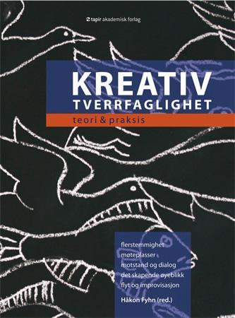 Kreativ tverrfaglighet - teori og praksis