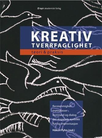 Kreativ tverrfaglighet - teori og praksis