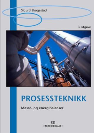 Prosessteknikk - masse- og energibalanser