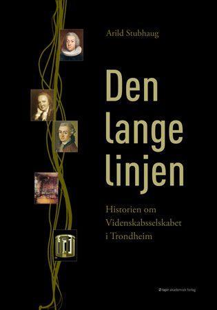 Den lange linjen - historien om Videnskabsselskabet i Trondheim