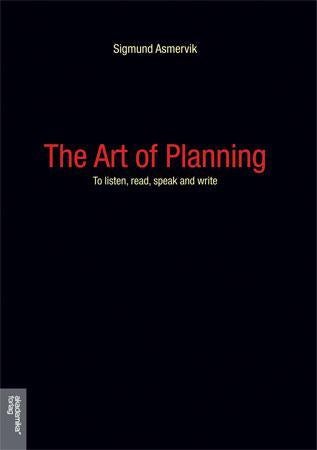 The art of planning - to listen, read, speak and write