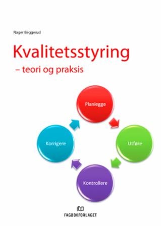 Kvalitetsstyring - teori og praksis