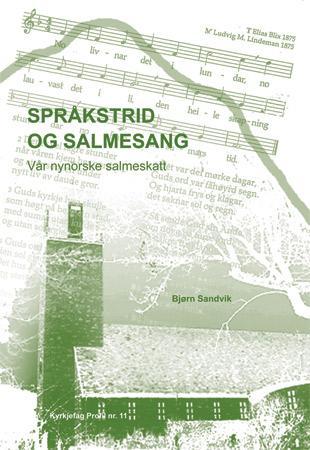 Språkstrid og salmesang - vår nynorske salmeskatt