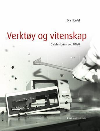 Verktøy og vitenskap - datahistorien ved NTNU