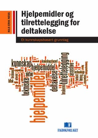 Hjelpemidler og tilrettelegging for deltagelse - et kunnskapsbasert grunnlag