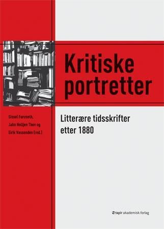 Kritiske portretter - litterære tidskrifter etter 1880