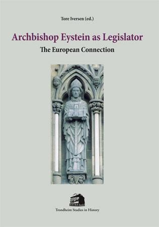 Archbishop Eystein as legislator - the European connection